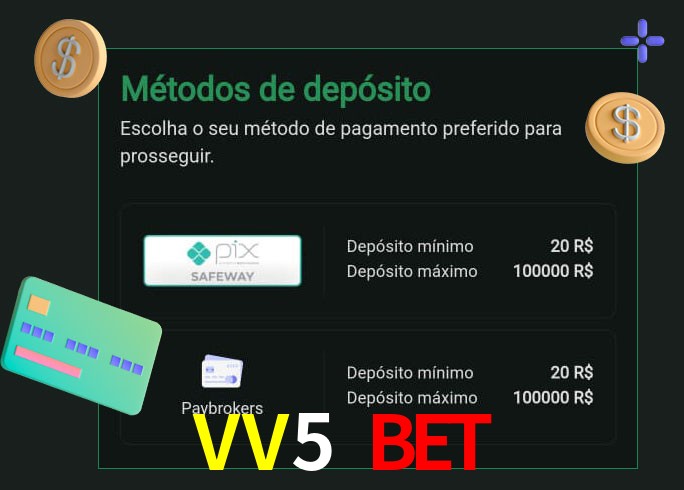O cassino VV5 Bet oferece uma grande variedade de métodos de pagamento